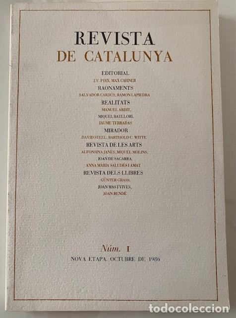 Libros de segunda mano: REVISTA DE CATALUNYA N&Uacute;M. 1 &ndash; NOVA ETAPA &ndash; OCTUBRE 1986 - J. V. FOIX , MAX CAHNER et alii.