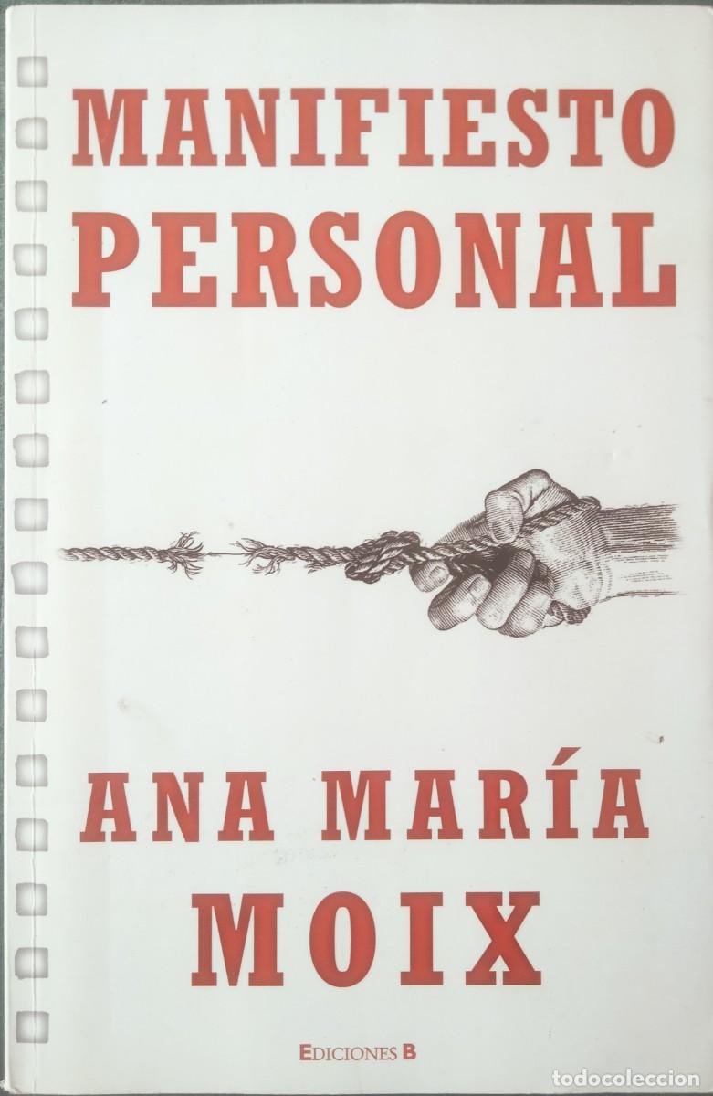 Libros de segunda mano: Ana Mar&iacute;a Moix-Manifiesto Personal.Ediciones B.2011. - Foto 1