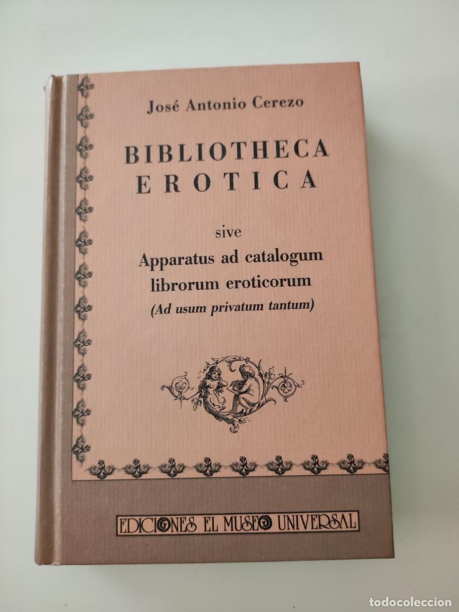 Libros de segunda mano: Bibliotheca er&oacute;tica. Jos&eacute; Antonio Cerezo - Foto 1