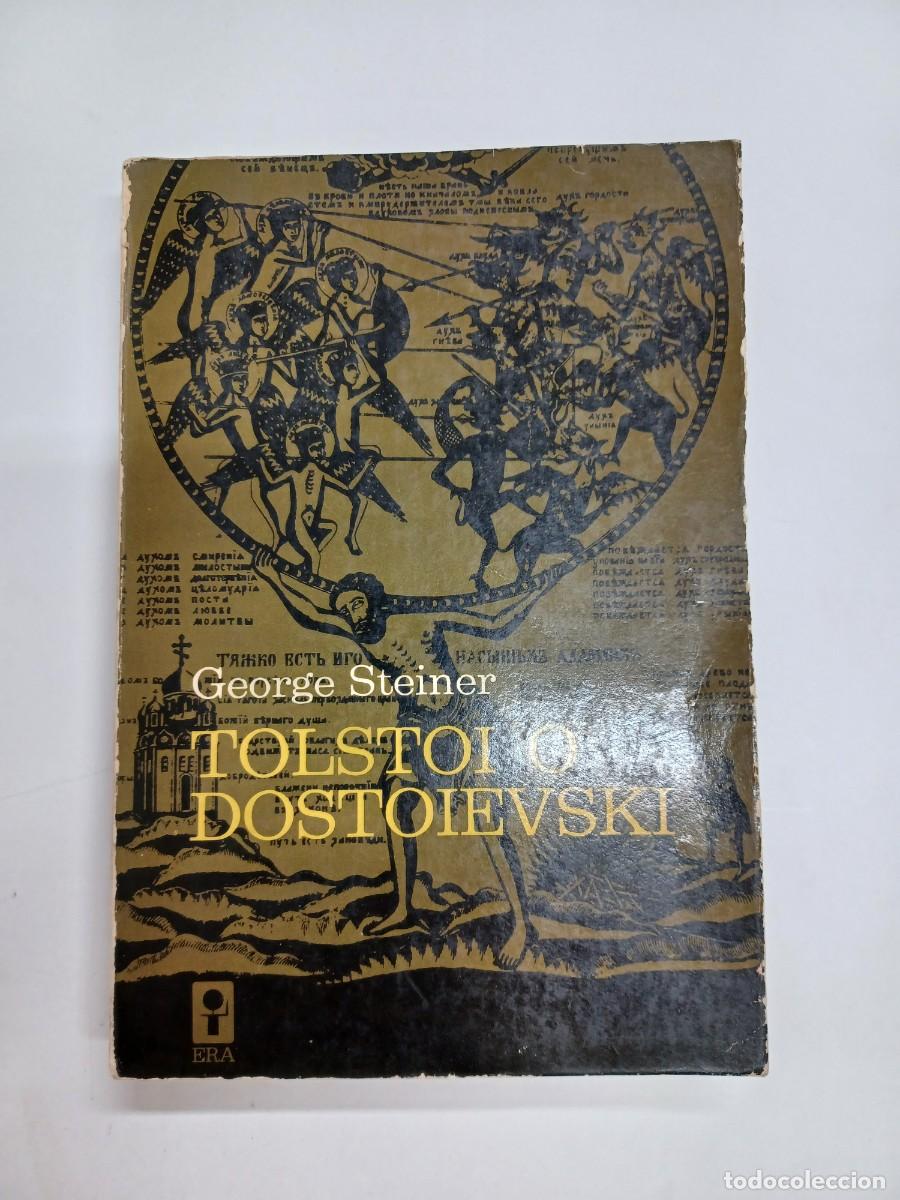 Libros de segunda mano: STAINER, JORGE. TOLSTOI O DOSTOIEVSKI. EDICIONES ERA - Foto 1