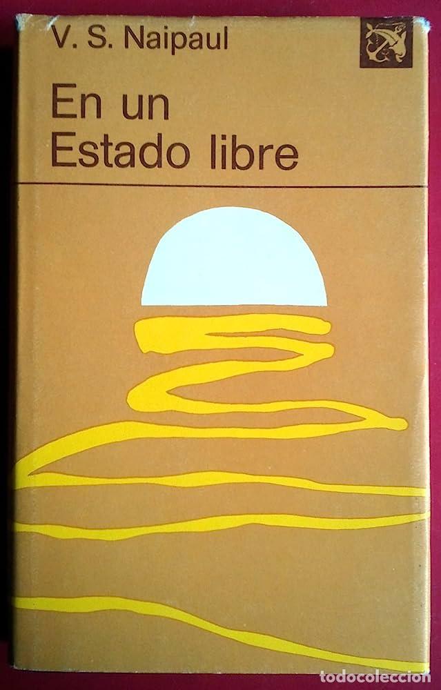 Libros de segunda mano: En un estado libre. V. S. Naipaul. 1976 - Foto 1