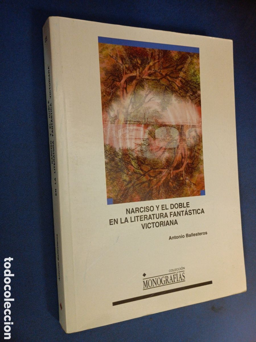 Libri di seconda mano: NARCISO Y EL DOBLE EN LA LITERATURA FANTASTICA VICTORIANA. BALLESTEROS, A. CUENCA, 1998