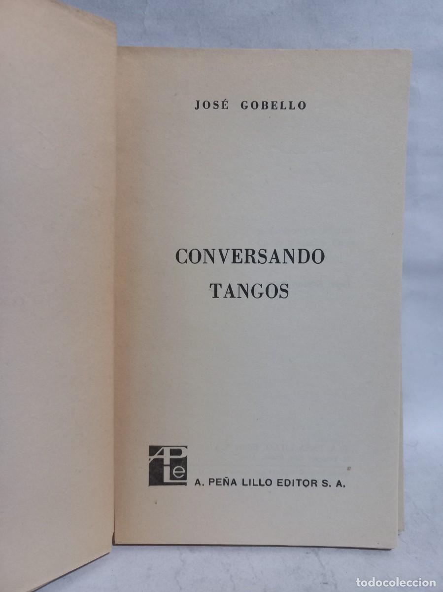 Libros de segunda mano: Jos&eacute; Gobello - Conversando Tangos - 1976 - Foto 2