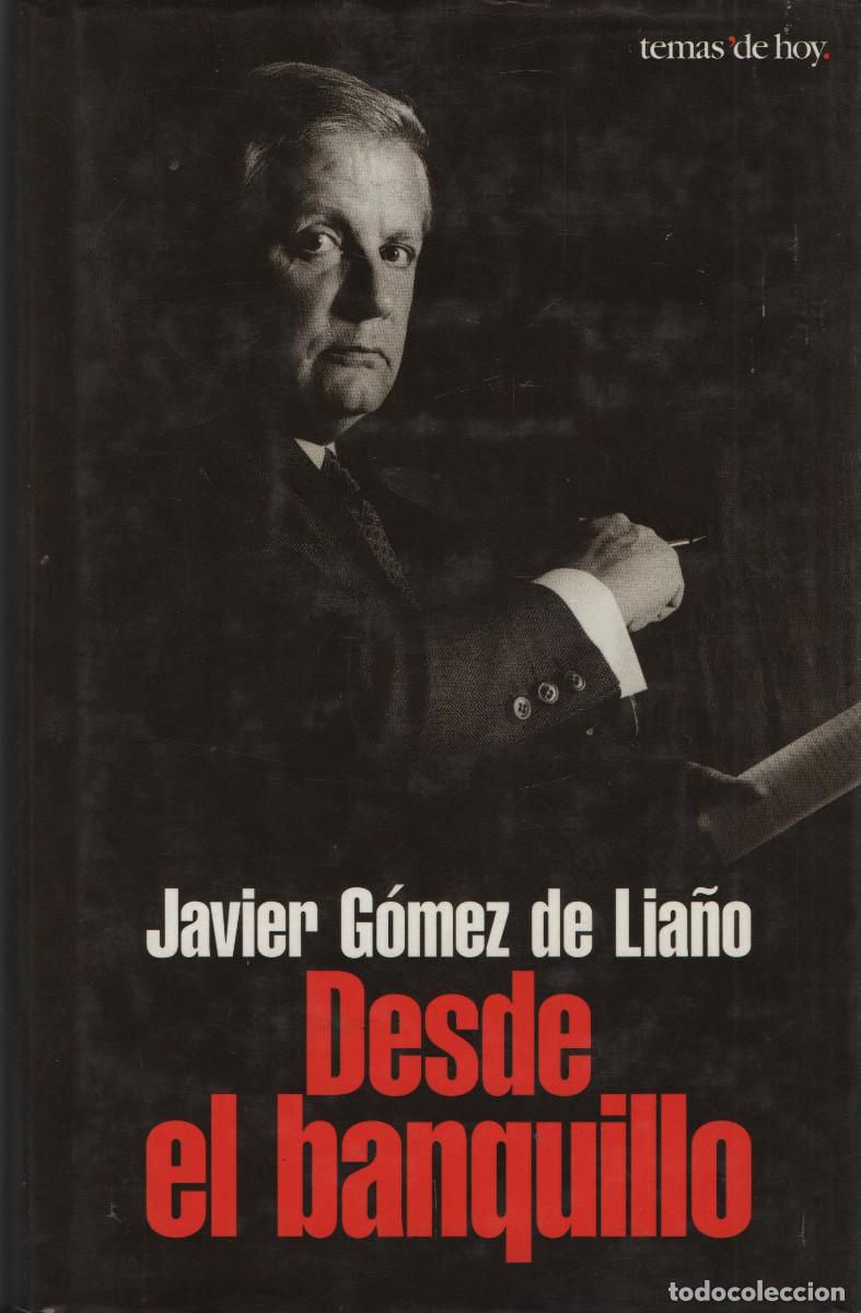 Libros de segunda mano: Desde el banquillo. Javier G&oacute;mez de Lia&ntilde;o. Temas de Hoy. 2000. - Foto 1
