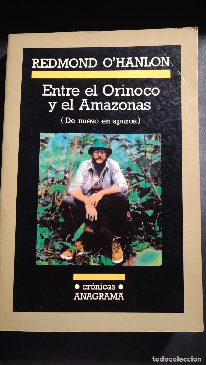 Libros de segunda mano: ENTRE EL ORINOCO Y EL AMAZONAS - REDMOND OHANLON - Foto 1