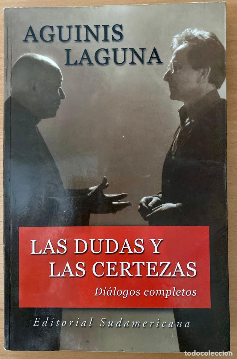 Libri di seconda mano: Las dudas y las certezas, de Aguinis Laguna
