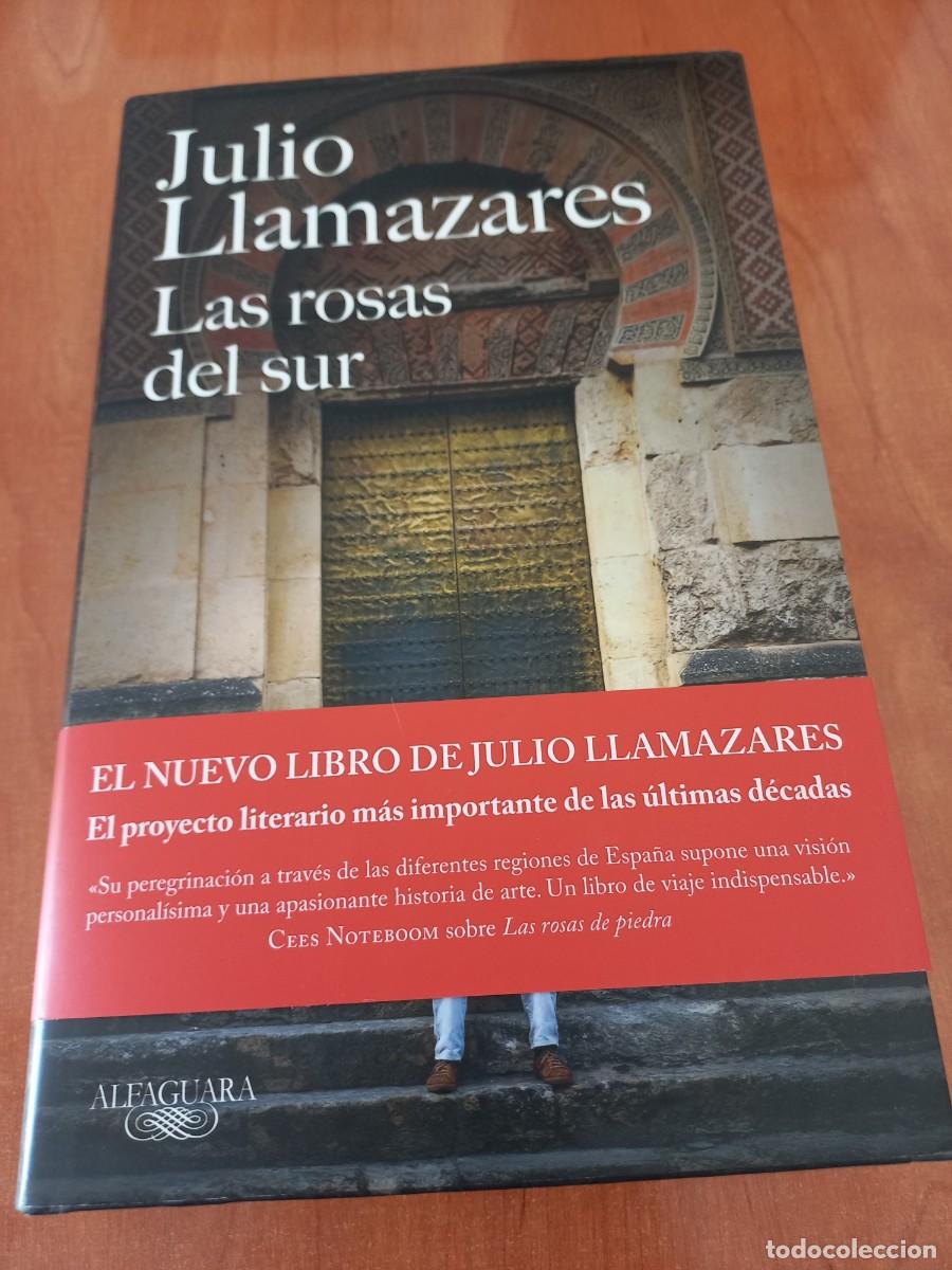Libros de segunda mano: LAS ROSAS DEL SUR , JULIO LLAMAZARES - Foto 1