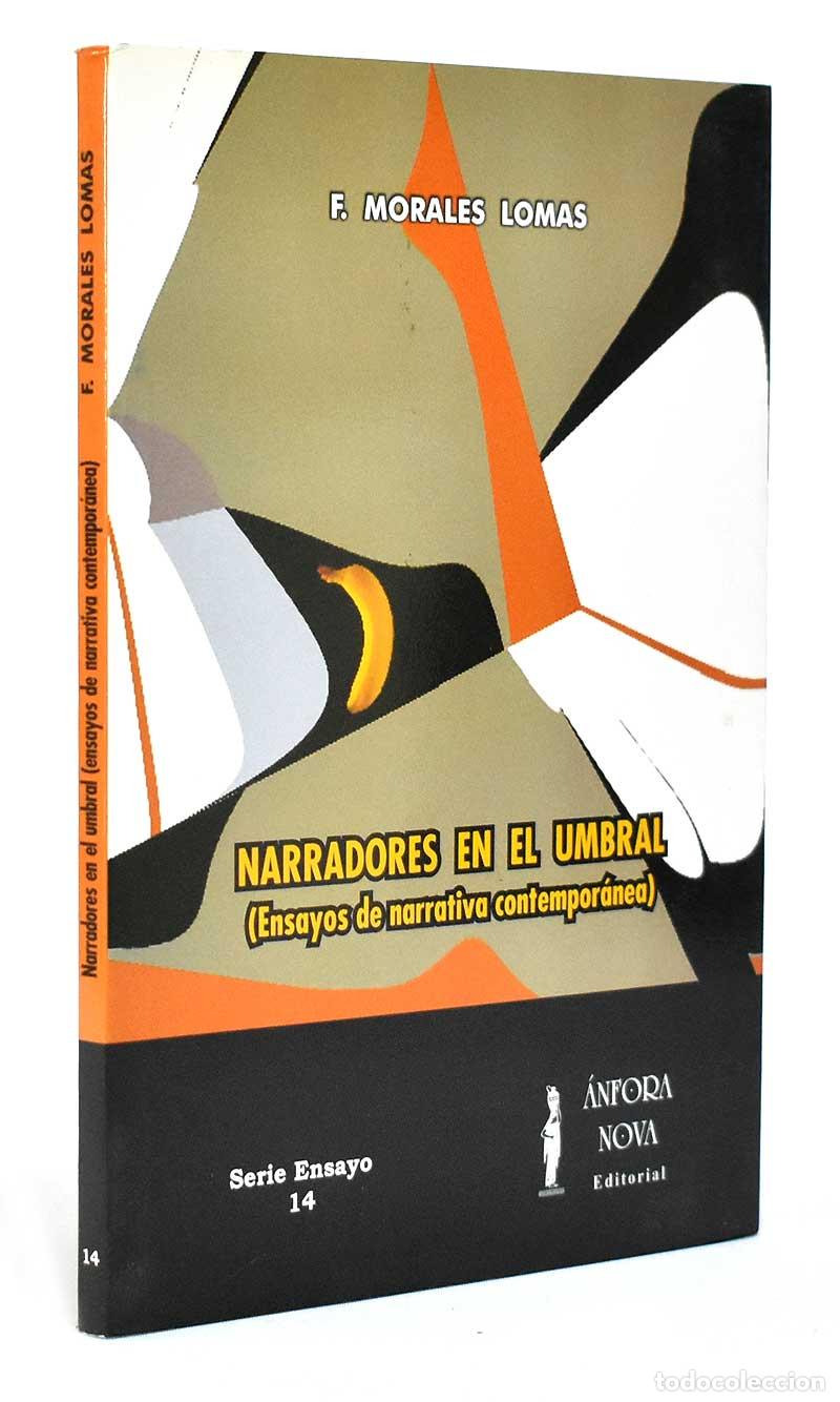 Libri di seconda mano: Narradores en el umbral (Ensayos de narrativa contempor&aacute;nea) - F. Morales Lomas