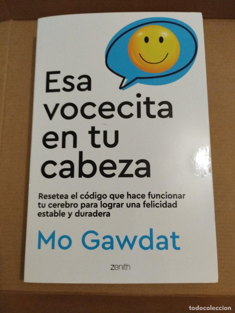 Libros de segunda mano: ESA VOCECITA EN TU CABEZA. Mo Gawdat. Zenith. - Foto 1
