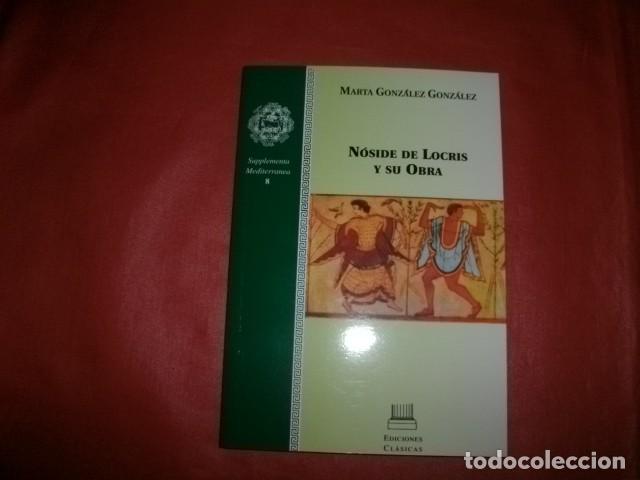 Libros de segunda mano: N&Oacute;SIDE DE LOCRIS Y SU OBRA - Marta Gonz&aacute;lez - Foto 1