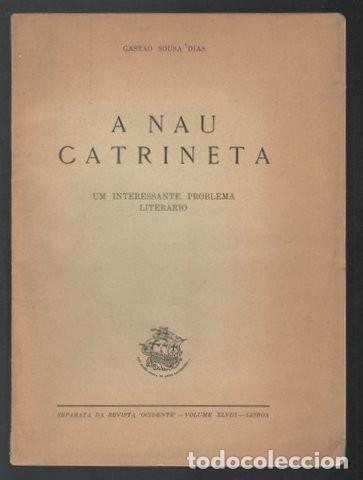 Libros de segunda mano: SOUSA DIAS, GASTAO: LA NAU CATRINETA. Um interessante problema liter&aacute;rio. Separata Revista Occidente
