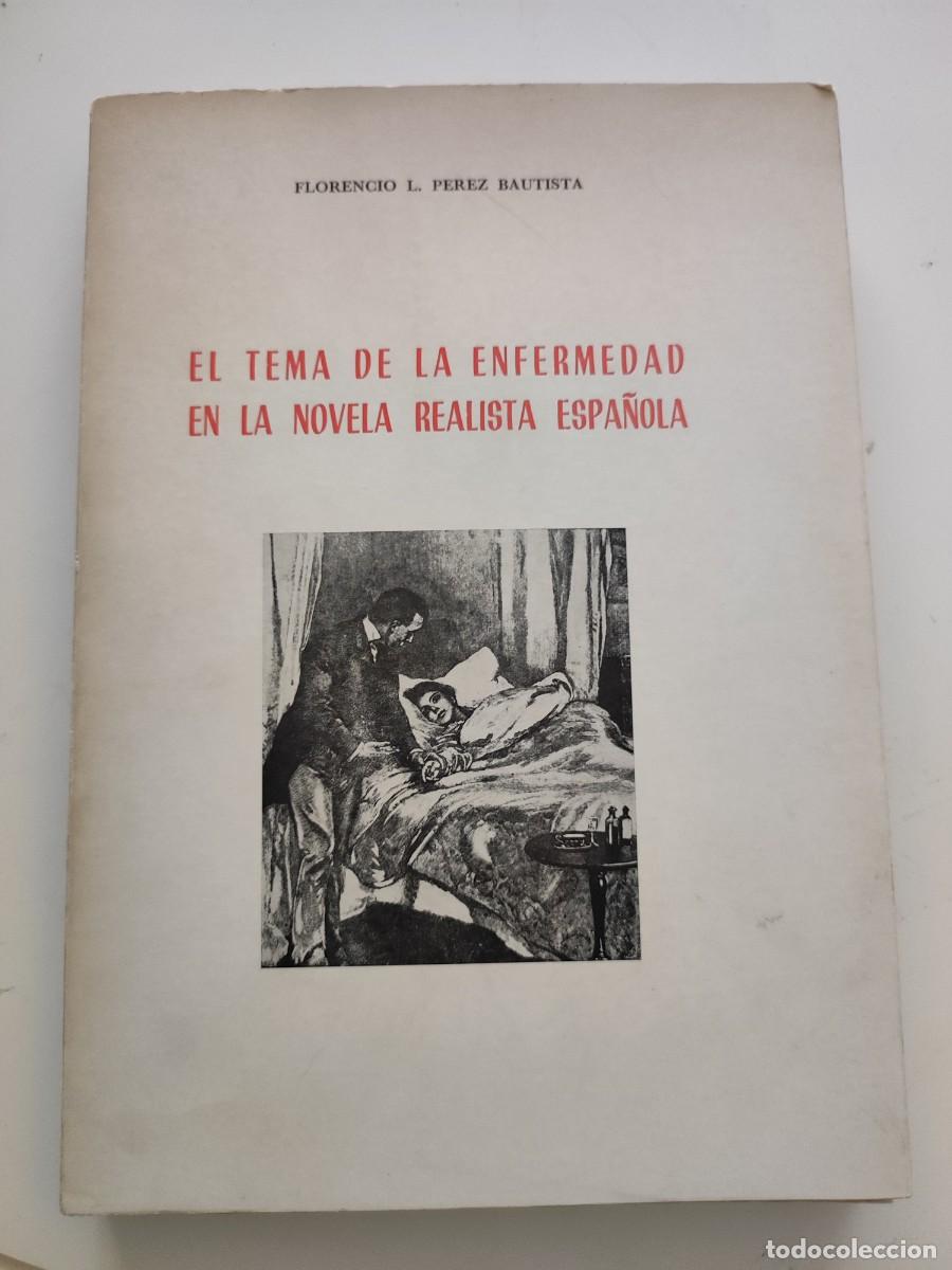 Second hand books: El tema de la enfermedad en la novela realista espa&ntilde;ola. Florencio L. P&eacute;rez Bautista