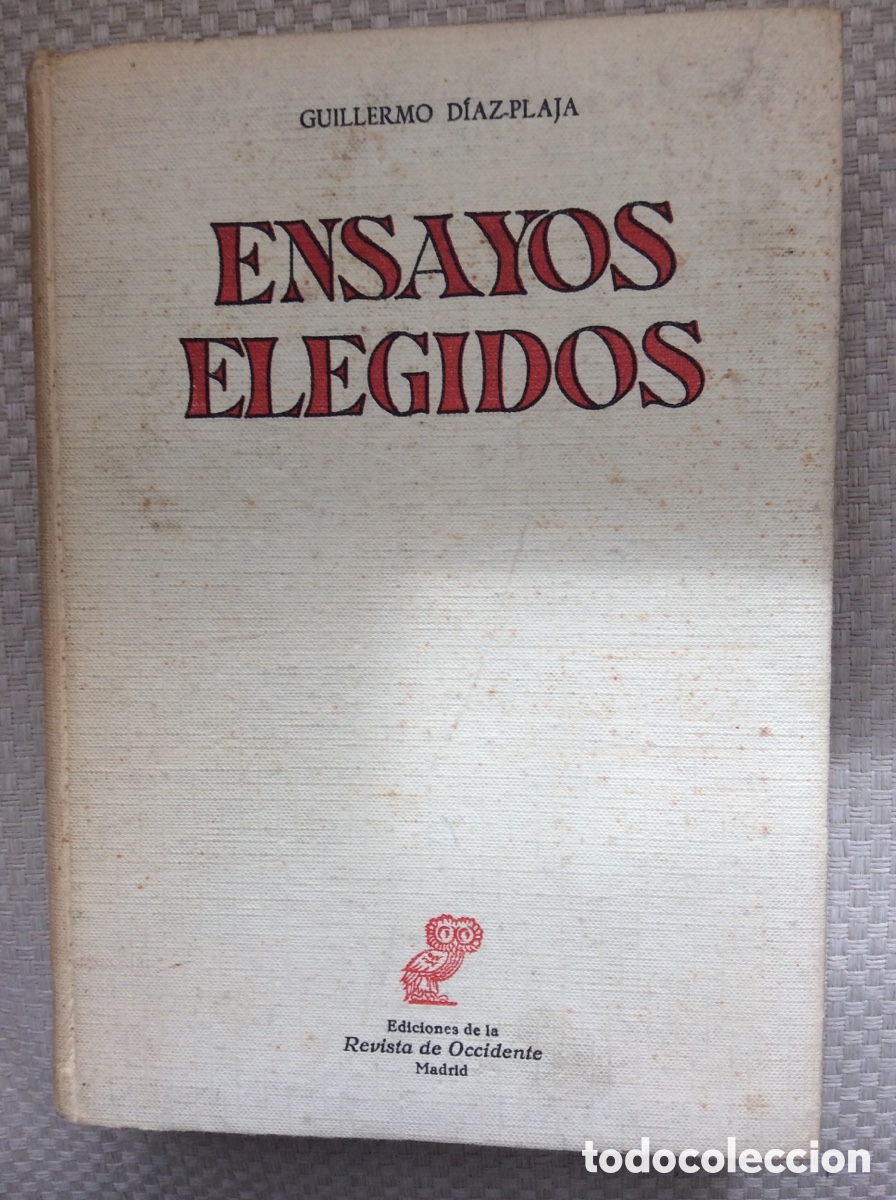 Libros de segunda mano: ENSAYOS ELEGIDOS. GUILLERMO DIAZ-PLAJA. - Foto 1