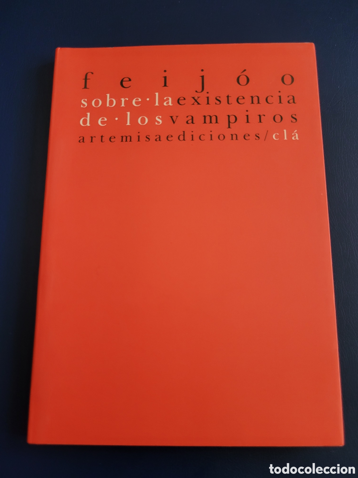 Libros de segunda mano: SOBRE LA EXISTENCIA DE LOS VAMPIROS # FEIJ&Oacute;O # ARTEMISAEDICIONES / CL&Aacute; 2006 - Foto 1