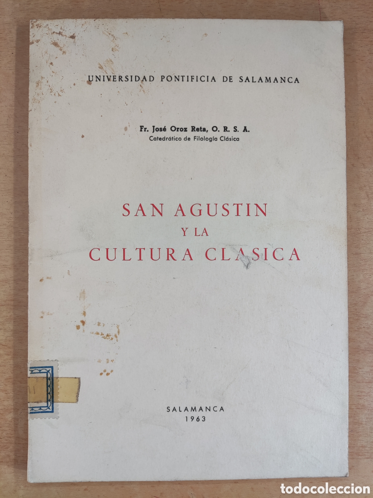 Libri di seconda mano: SAN AGUST&Iacute;N Y LA CULTURA CLASICA / JOS&Eacute; OROZ RETA / 1963. UNIVERSIDAD PONTIFICA DE SALAMANCA