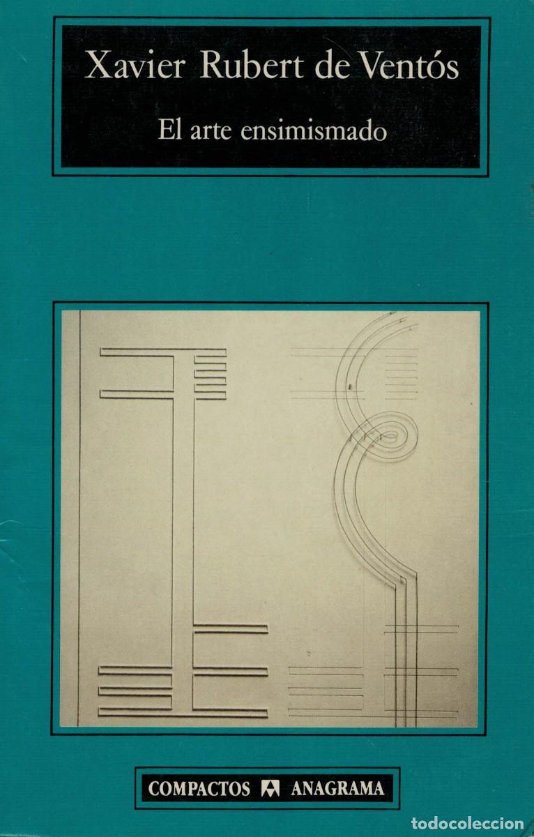 Libros de segunda mano: Xavier Rubert de Vent&oacute;s, El arte ensimismado - Foto 1