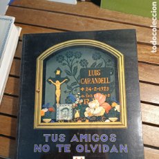 Libros de segunda mano: TUS AMIGOS NO TE OLVIDAN CARANDELL, LUIS. MAEVA EDICIONES 1995