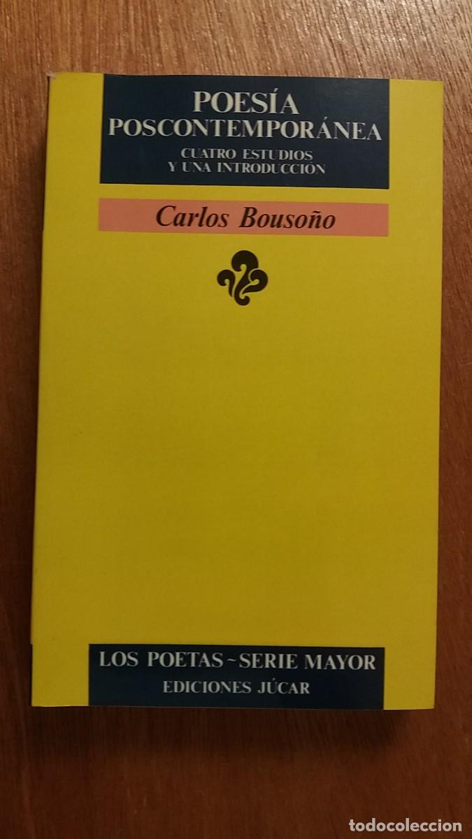 Second hand books: POESIA POSCONTEMPORANEA, CARLOS BOUSO&Ntilde;O, LOS POETAS SERIE MAYOR, EDICIONES JUCAR, POSTCONTEMPORANEA