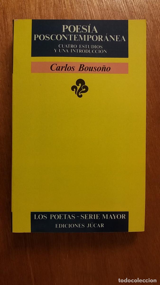 Second hand books: POESIA POSCONTEMPORANEA, CARLOS BOUSO&Ntilde;O, LOS POETAS SERIE MAYOR, EDICIONES JUCAR, POSTCONTEMPORANEA