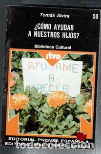 Libros de segunda mano: &iquest;C&oacute;mo ayudar a nuestros hijos? Tom&aacute;s Alvira - Foto 1