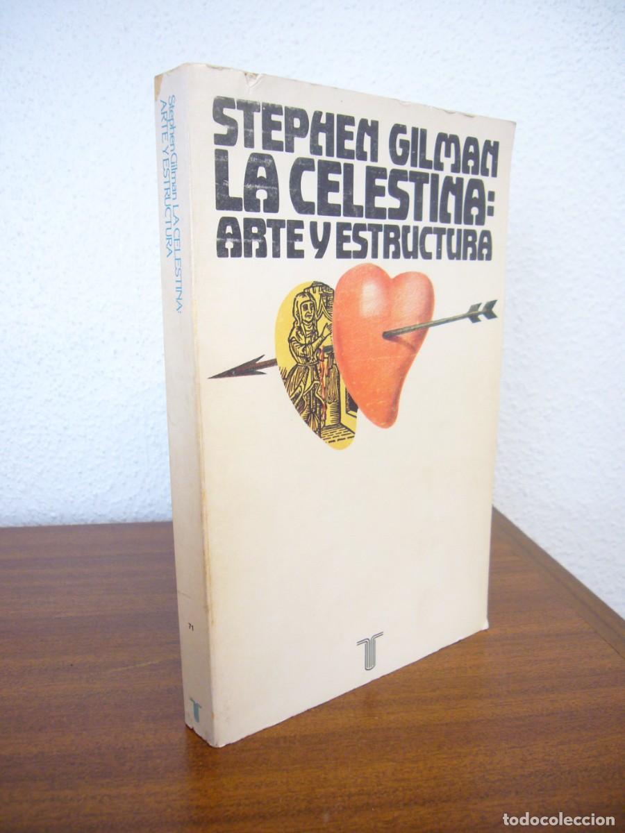 Libros de segunda mano: STEPHEN GILMAN: LA CELESTINA: ARTE Y ESTRUCTURA (TAURUS, 1982) - Foto 1