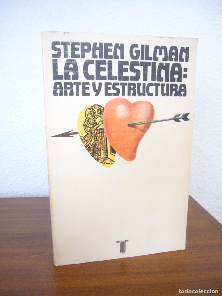 Libros de segunda mano: STEPHEN GILMAN: LA CELESTINA: ARTE Y ESTRUCTURA (TAURUS, 1982) - Foto 2