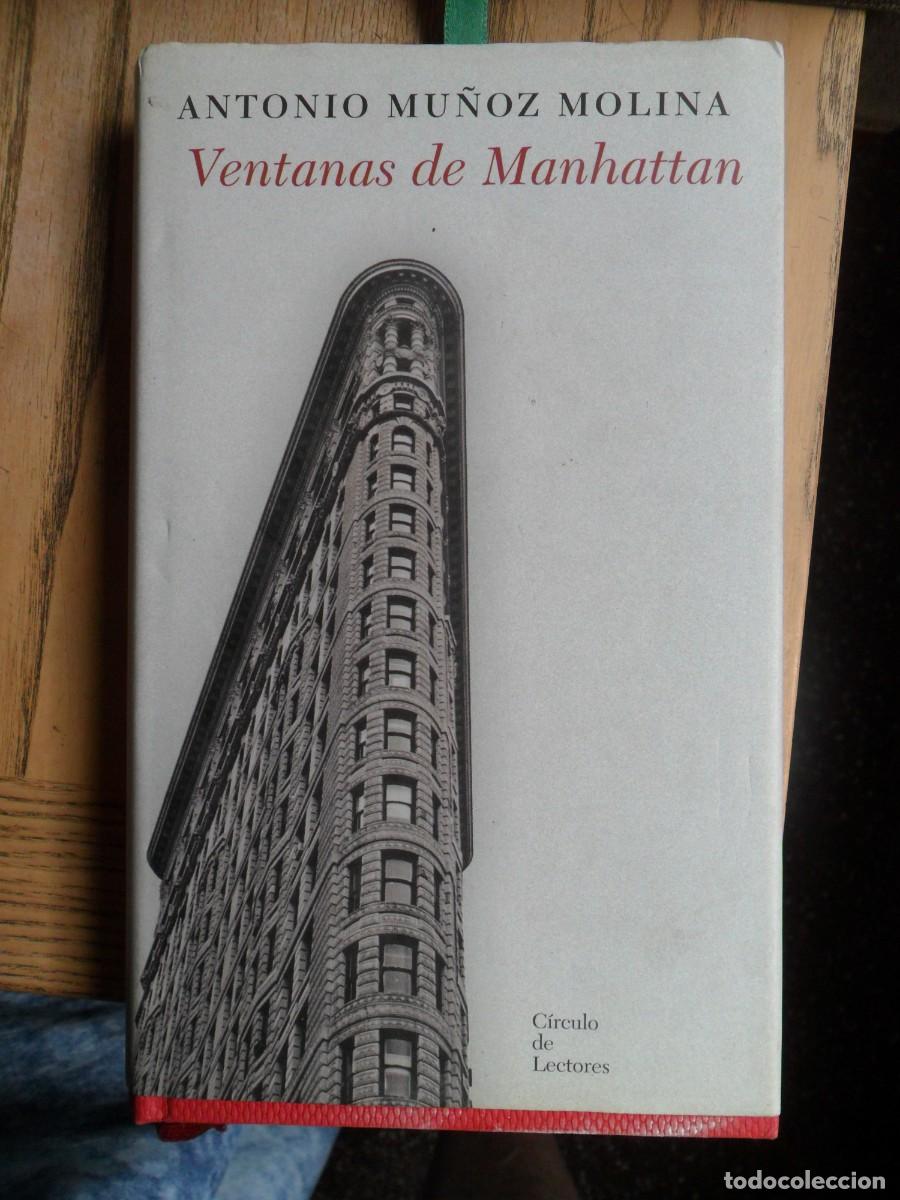 Libros de segunda mano: Ventanas de Manhattan. Antonio Mu&ntilde;oz Molina. C&iacute;rculo de Lectores. 2004 - Foto 1
