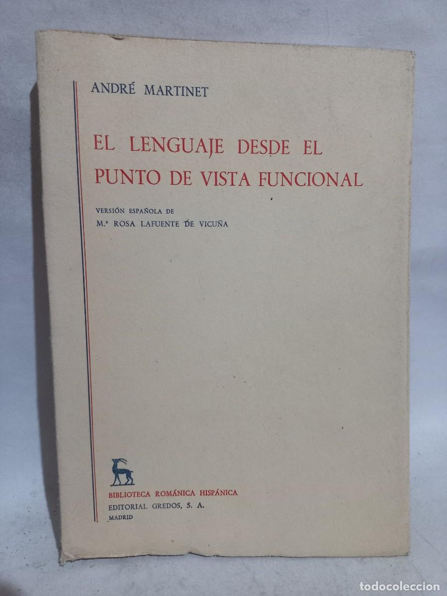 Libros de segunda mano: Andr&eacute; Martinet - El Lenguaje desde el Punto de Vista Funcional - 1971 - Foto 1