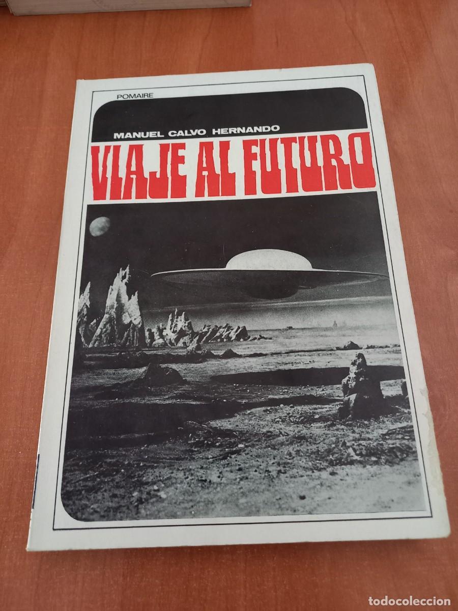 Libros de segunda mano: VIAJE AL FUTURO - MANUEL CALVO HERNANDO - Foto 1