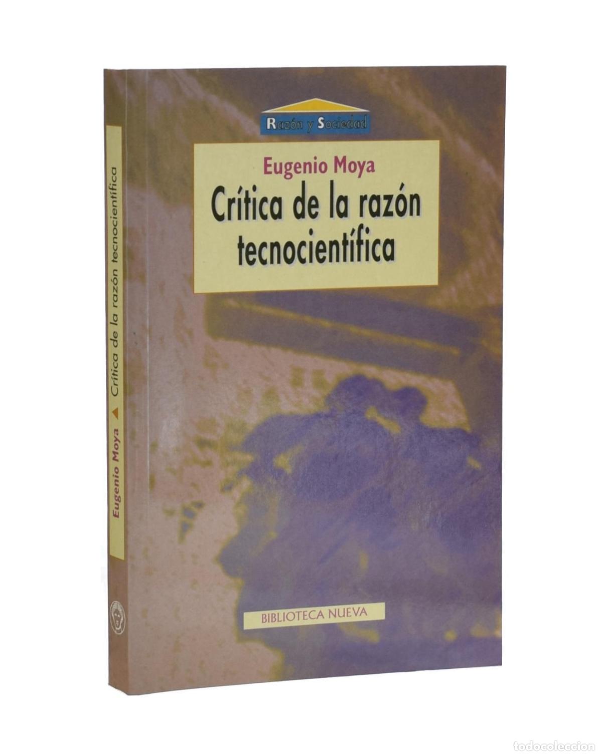 Libros de segunda mano: CR&Iacute;TICA DE LA RAZ&Oacute;N TECNOCIENT&Iacute;FICA - MOYA, Eugenio - Foto 1