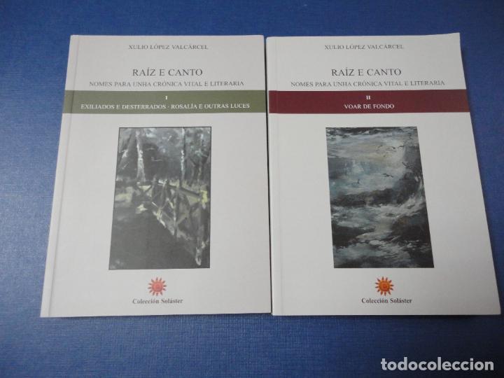 Libros de segunda mano: Ra&iacute;z e canto (Xulio L&oacute;pez Valc&aacute;rcel). 2 tomos - F1 - Foto 1