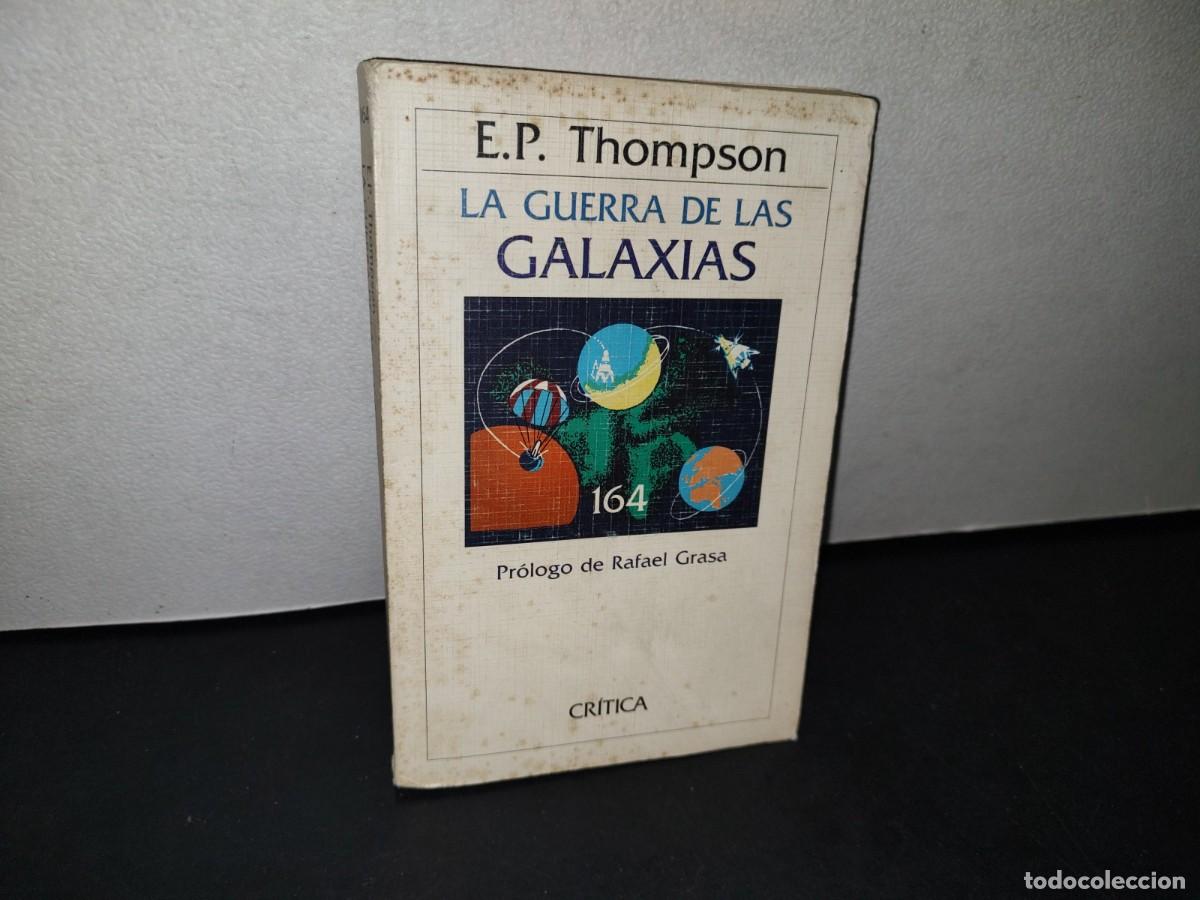 Libros de segunda mano: 176- LA GUERRA DE LAS GALAXIAS - E. P. THOMPSON - 1986 - Foto 1