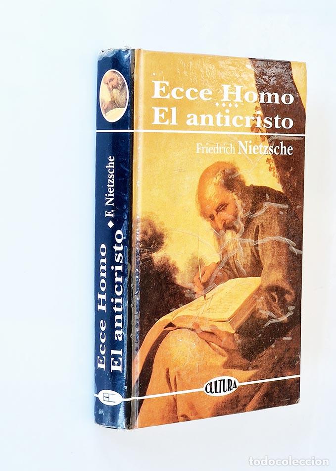 Ecce Homo. El Anticristo - Nietzsche, Friedrich - Compra Venta En ...