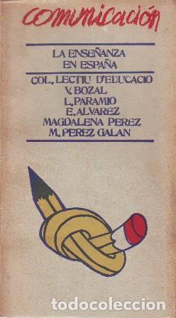 Libros de segunda mano: Comunicaci&oacute;n. La ense&ntilde;anza en Espa&ntilde;a. V. Bozal. L. Paramio. E. Alvarez.... - Foto 1