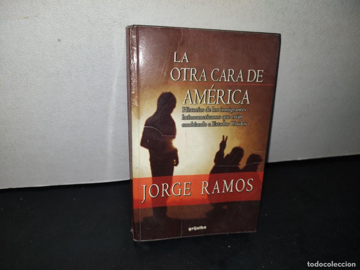 Libros de segunda mano: 166- LA OTRA CARA DE AM&Eacute;RICA - JORGE RAMOS - 2000 - Foto 1