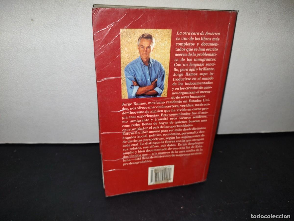 Libros de segunda mano: 166- LA OTRA CARA DE AM&Eacute;RICA - JORGE RAMOS - 2000 - Foto 3
