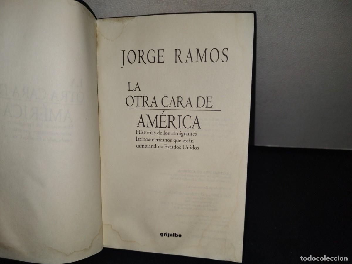 Libros de segunda mano: 166- LA OTRA CARA DE AM&Eacute;RICA - JORGE RAMOS - 2000 - Foto 12