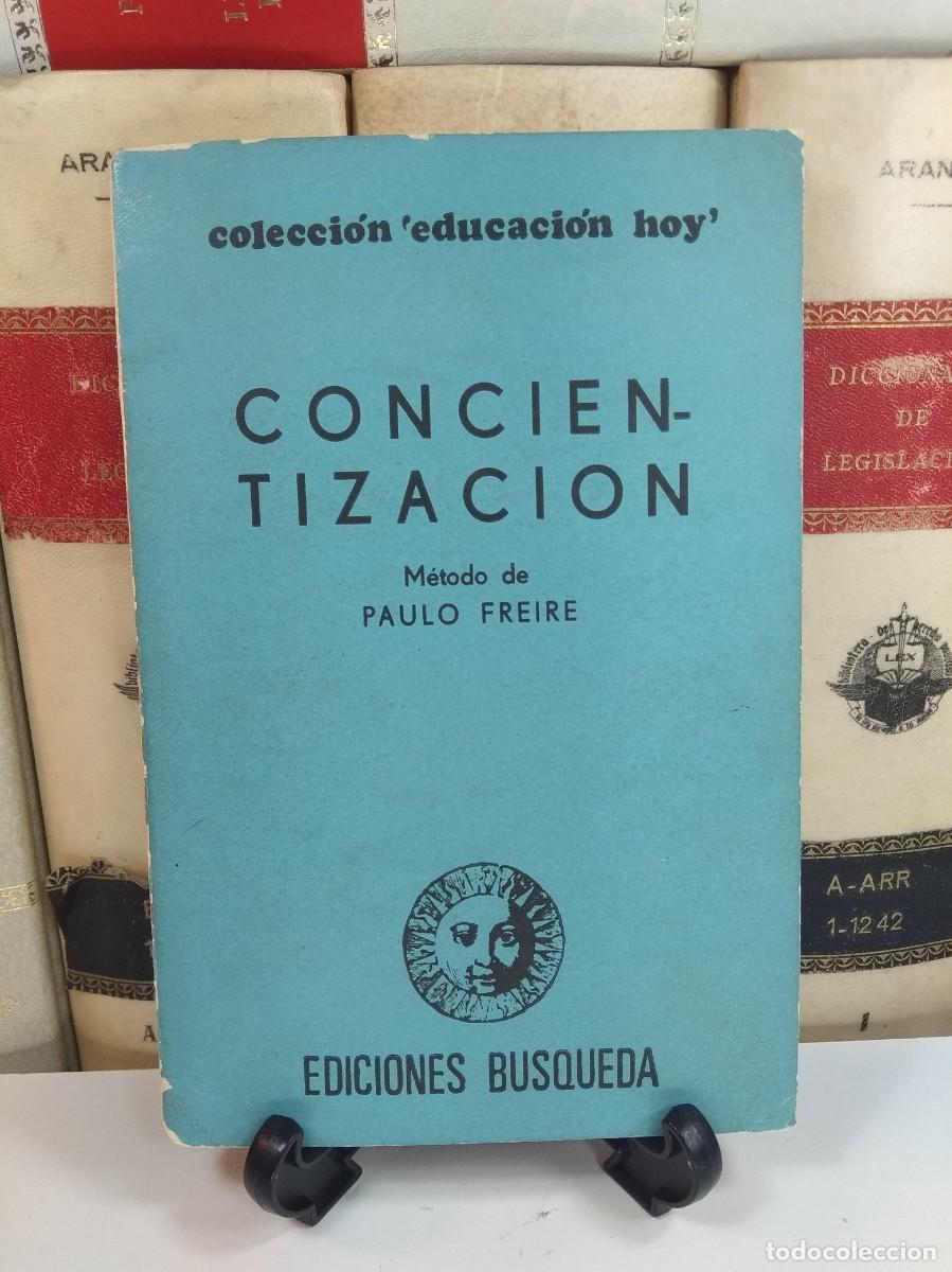 Livres d'occasion: CONCIENTIZACION. Teor&iacute;a y pr&aacute;ctica de la liberaci&oacute;n. M&eacute;todo Paulo Freire. Buenos Aires, 1974.