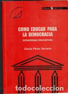 Libros de segunda mano: Como educar para la democracia. Gloria P&eacute;rez Serrano - Foto 1