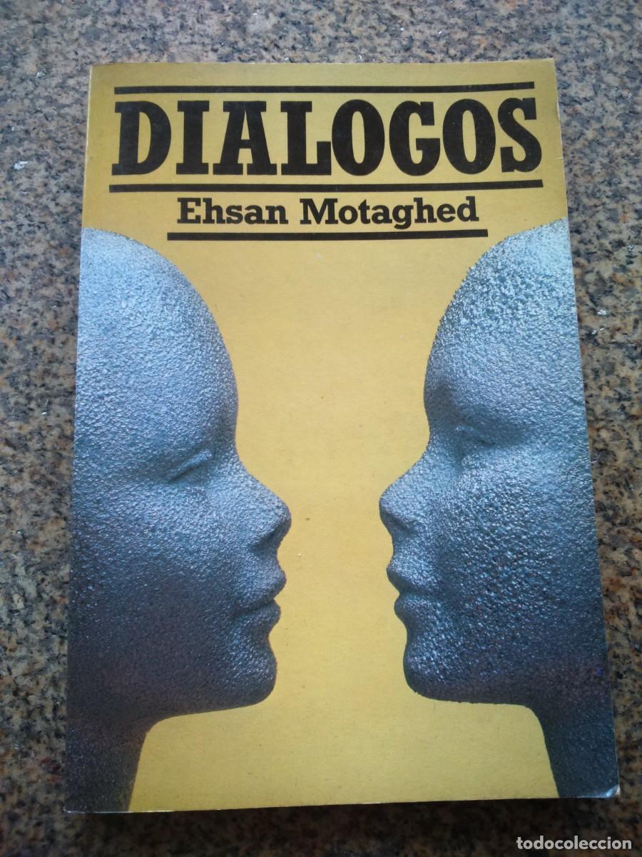Libros de segunda mano: DIALOGOS -- EHSAN MOTAGHED -- 1987 -- - Foto 1