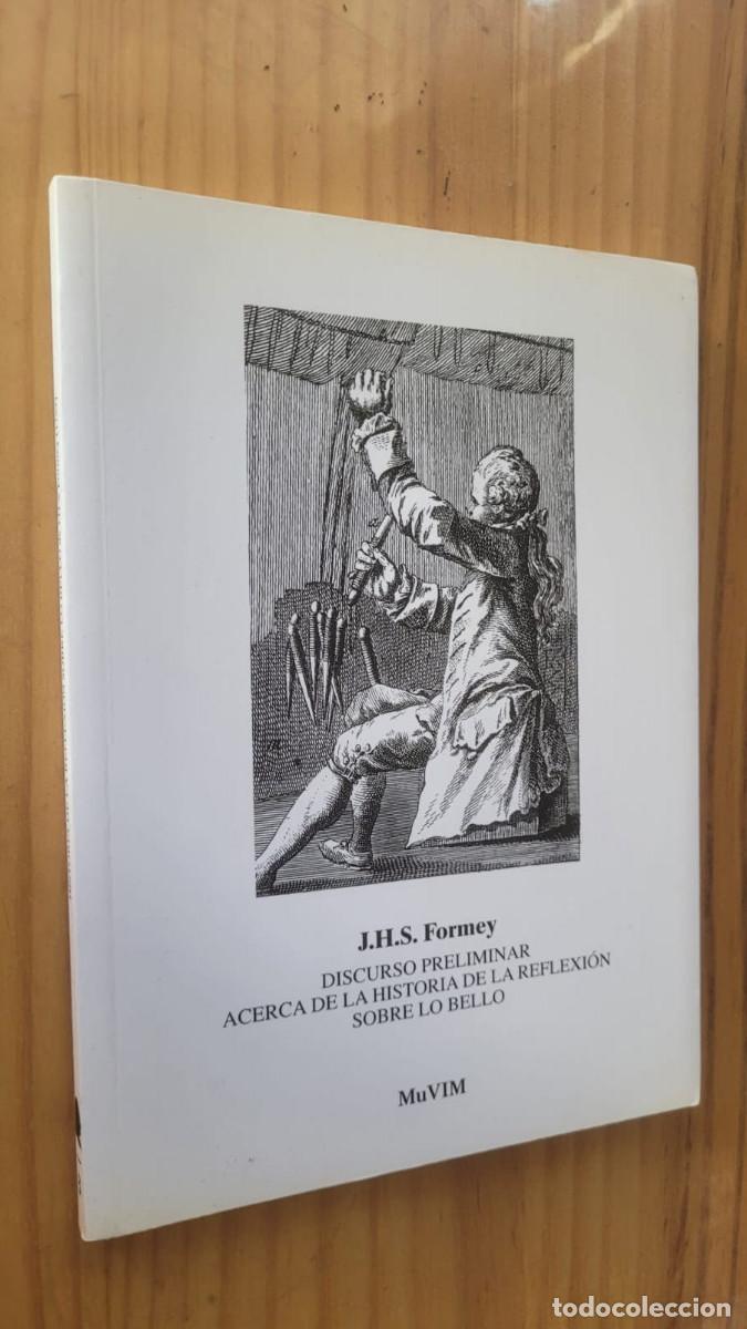Libros de segunda mano: DISCURSO PRELIMINAR ACERCA DE LA HISTORIA DE LA REFLEXI&Oacute;N SOBRE LO BELLO - J. H. S. FORMEY