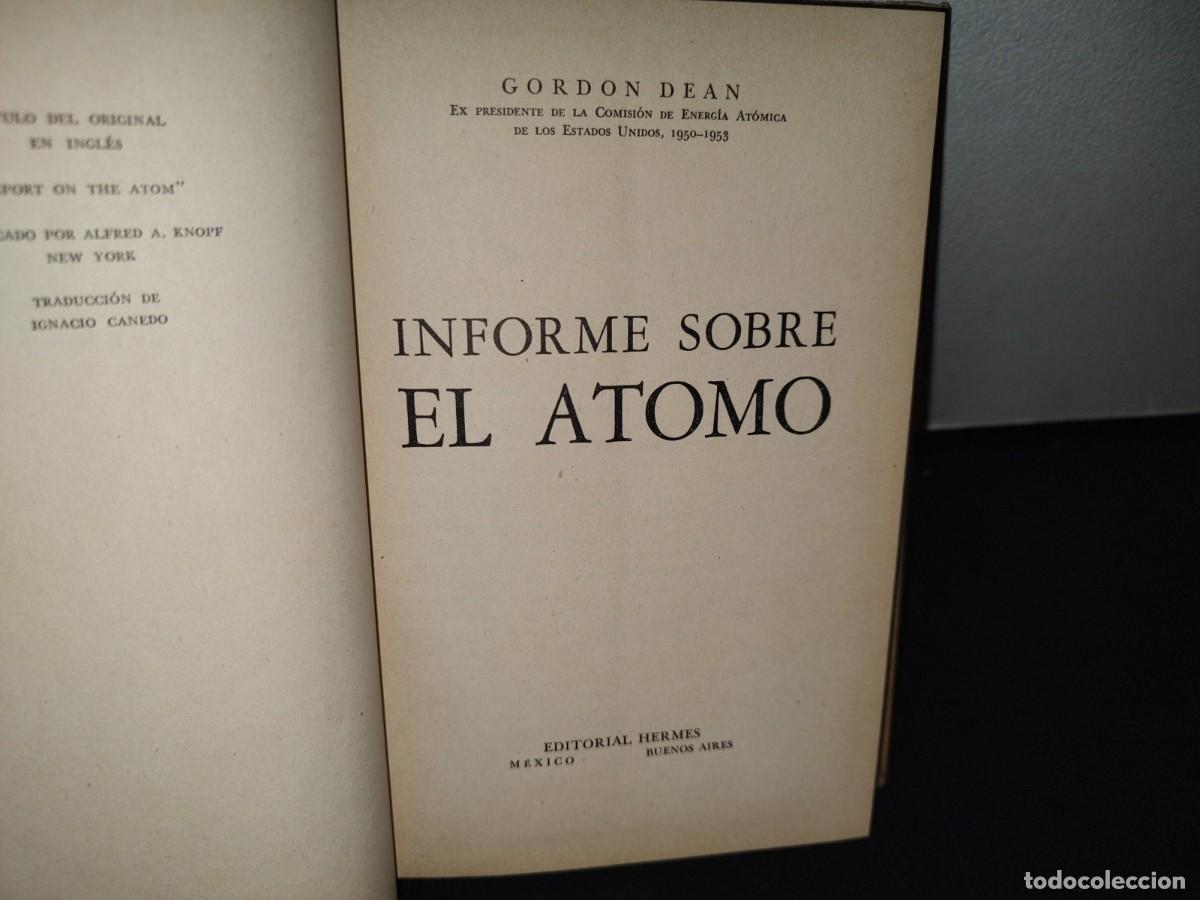 Libros de segunda mano: 181- INFORME SOBRE EL &Aacute;TOMO - GORDON DEAN - 1955 - Foto 4