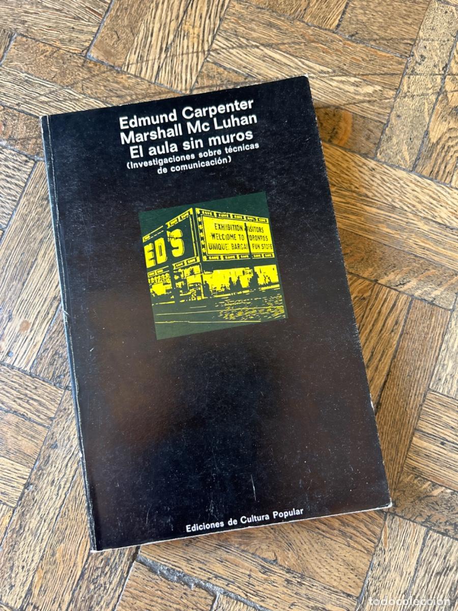 Libros de segunda mano: El aula sin muros - Edmund Carpenter y Marshall Mc Luhan - Foto 1
