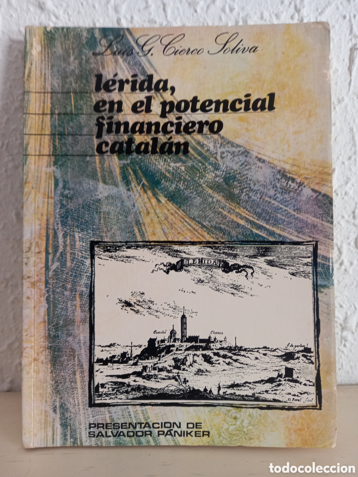 Libros de segunda mano: LERIDA en el potencial financiero catal&aacute;n. Cierto Soliva