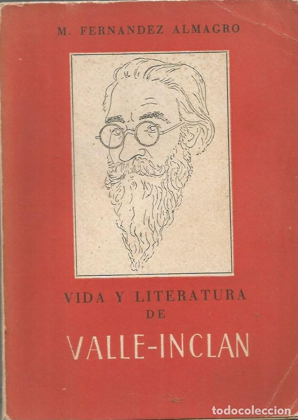 Libros de segunda mano: VIDA Y LITERATURA DE VALLE-INCLAN-M FERNANDEZ ALMAGRO