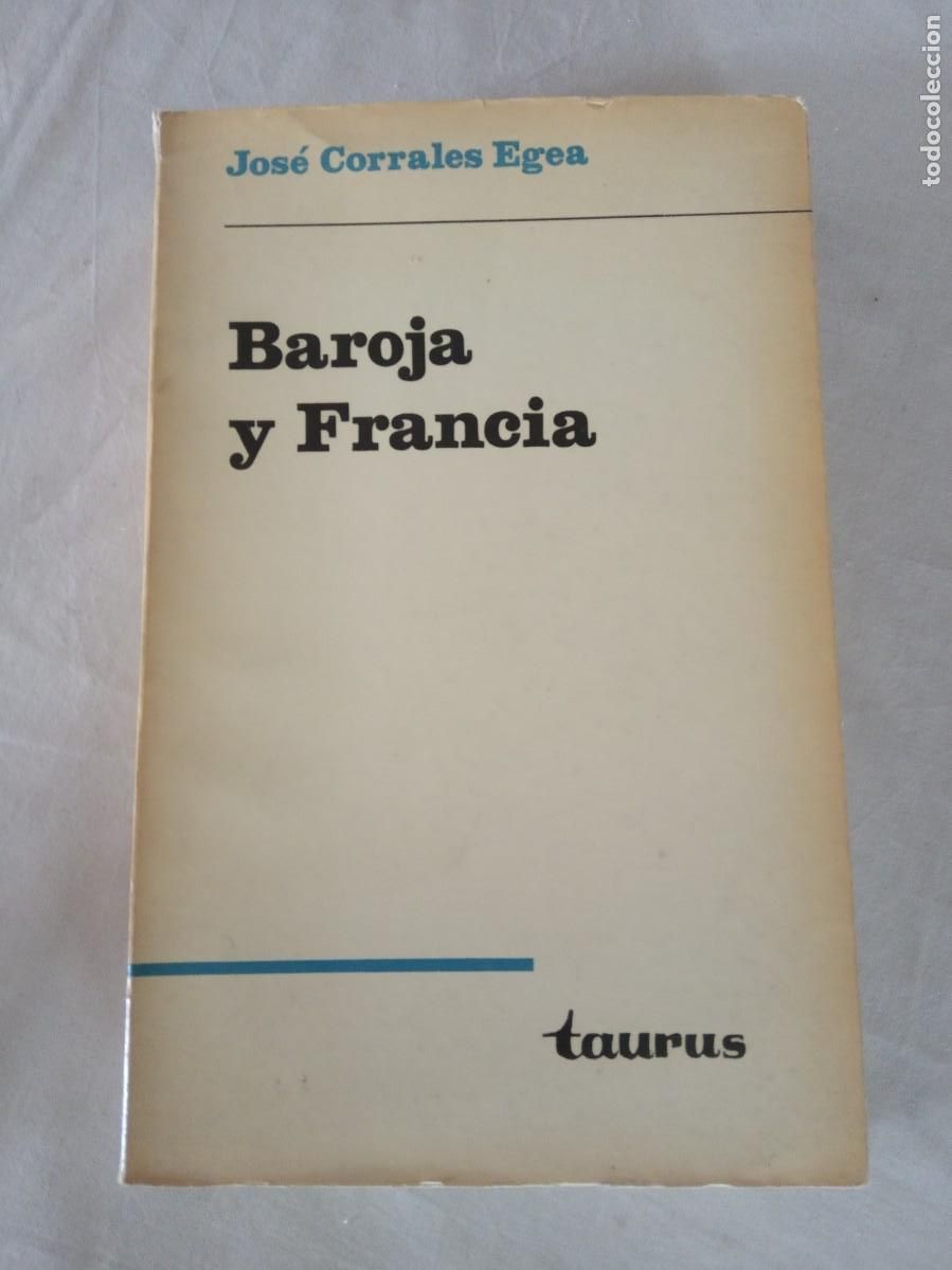 Libros de segunda mano: BAROJA Y FRANCIA .- JOSE CORRALES EGEA. - Foto 1