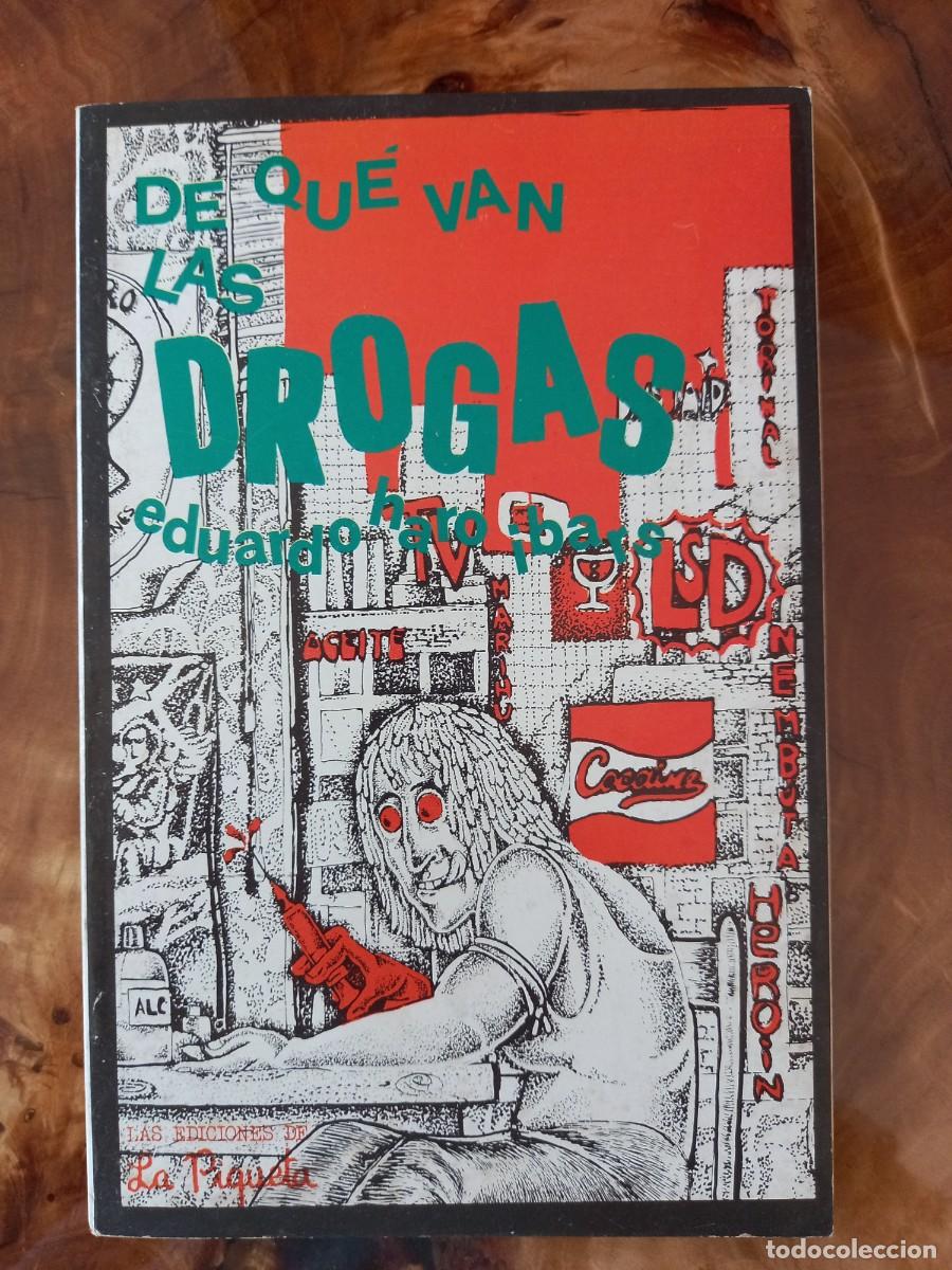 Libros de segunda mano: DE QU&Eacute; VAN LAS DROGAS - EDUARDO HARO IBARS - LAS EDICIONES DE LA PIQUETA - 1979 - Foto 1