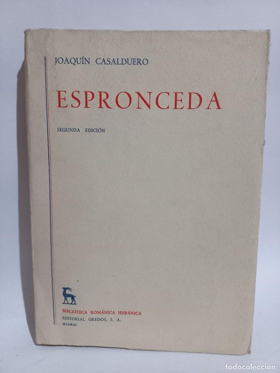 Libros de segunda mano: Joaqu&iacute;n Casaduero - Espronceda - 1967 - Foto 1