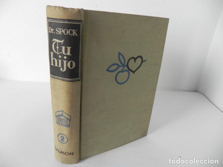 Libros de segunda mano: TU HIJO (DR. BENJAMIN SPOCK) DAIMON-1957 4&ordf; EDICI&Oacute;N-1957 - Foto 1