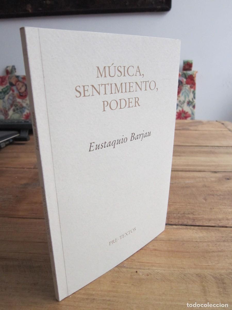 Libros de segunda mano: M&Uacute;SICA, SENTIMIENTO, PODER. Eustaquio Barjau. Pre-Textos, 1&ordf; edici&oacute;n 2017 - Foto 1
